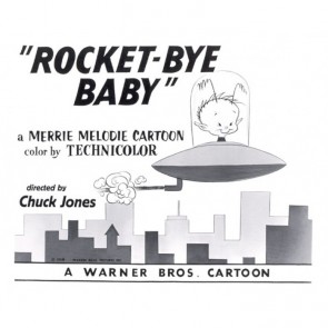 Rocket-Bye Baby by Chuck Jones